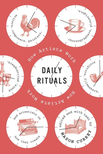 Daily Rituals by Mason Currey
