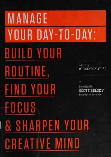 Manage Your Day-to-Day by Jocelyn K. Glei